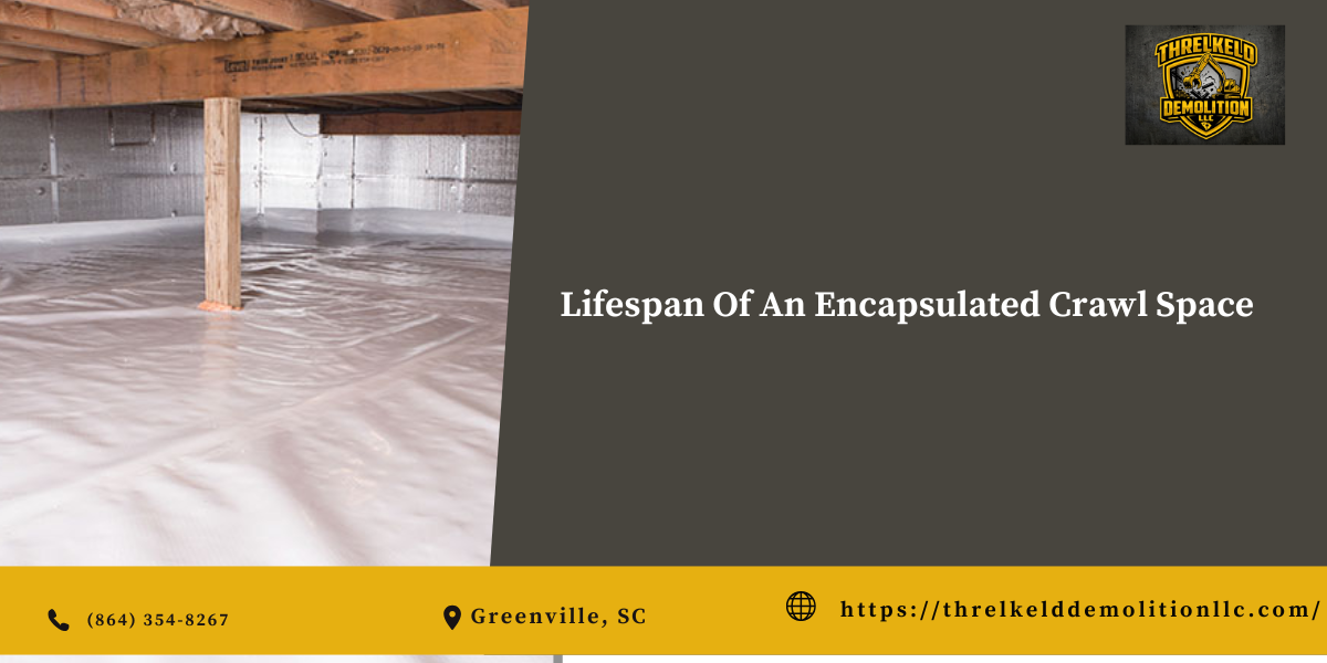 Lifespan Of An Encapsulated Crawl Space